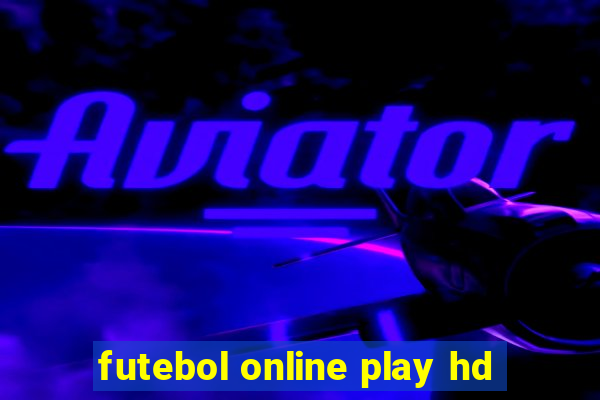 futebol online play hd